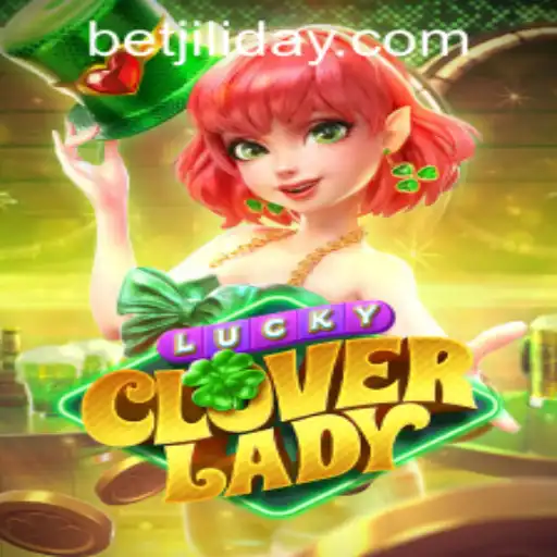 Dive Into the Exciting World of LuckyCloverLady: JILIDAY Gaming's Newest Sensation
