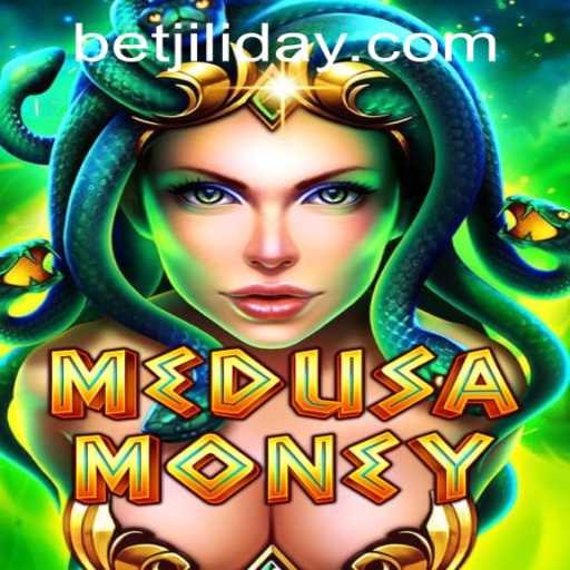 Discover the Exciting World of MedusaMoney by JILIDAY Gaming