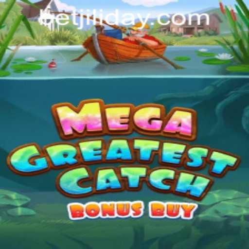 Dive Into the Thrills of MegaGreatestCatchBonusBuy by JILIDAY Gaming