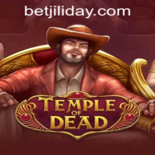 Exploring TempleofDead: An Epic Journey with JILIDAY Gaming